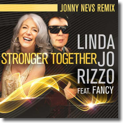 Cover: Linda Jo Rizzo feat. Fancy - Stronger Together (Jonny Nevs Remix)