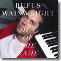 Cover: Rufus Wainwright - Out Of The Game