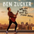 Cover: Ben Zucker - Was ich will, bist du (Ohne dich)
