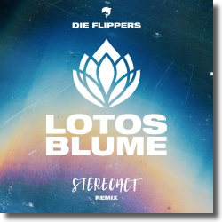 Cover: Die Flippers x Stereoact - Lotosblume