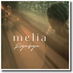 Cover: Melia - Regenbogen