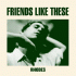 Cover: Rhodes - Friends Like These