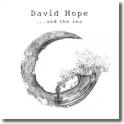 Cover: David Hope - ... And the Sea