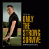 Cover: Bruce Springsteen veröffentlicht das Album 'Only The Strong Survive'