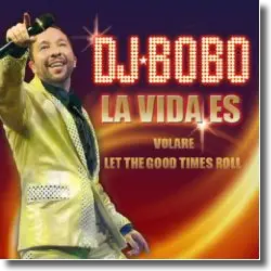 Cover: DJ BoBo - La Vida Es