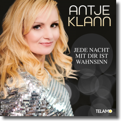 Cover: Antje Klann - Jede Nacht mit dir ist Wahnsinn