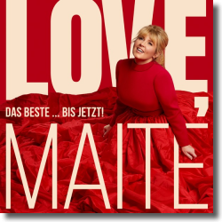 Cover: Maite Kelly - Love, Maite – Das Beste … bis jetzt!