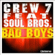 Cover: Crew 7 feat.Soul Bros. - Bad Boys