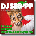 Cover:  DJ Seppp feat. Micaela Schfer - Hallo lieber Weihnachtsmann