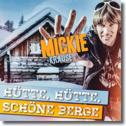 Cover: Mickie Krause - Hütte, Hütte, schöne Berge