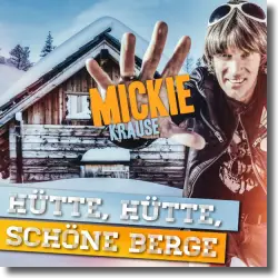 Cover: Mickie Krause - Htte, Htte, schne Berge