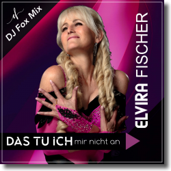 Cover: Elvira Fischer - Das tu ich mir nicht an (DJ Fox-Mix)