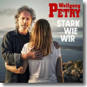 Cover: Wolfgang Petry - Stark wie nie