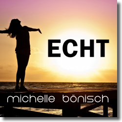 Cover: Michelle Bönisch - Echt