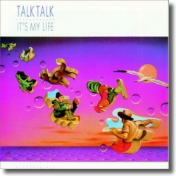 Cover: Talk Talk - It's My Life (Original Recording Remastered)