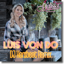 Cover: Melissa Naschenweng - Luis Von Do (DJ Herzbeat Remix)