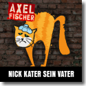 Cover: Axel Fischer - Nick Kater sein Vater