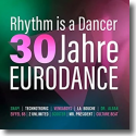 Rhythm Is A Dancer - 30 Jahre Eurodance - Various Artists