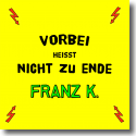 Cover: Franz K. - Vorbei heisst nicht zu Ende