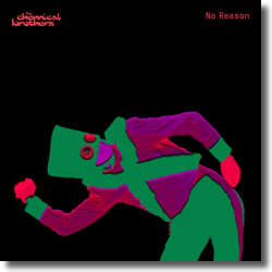 Cover: The Chemical Brothers - No Reason