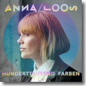 Cover: Anna Loos - Hunderttausend Farben