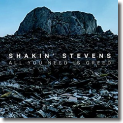 Cover: Shakin' Stevens - All You Need Is Greed