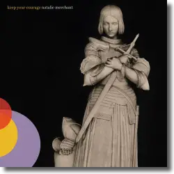 Cover: Natalie Merchant - Keep Your Courage