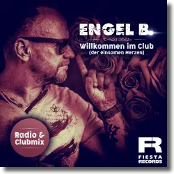 Cover: Engel B. - Willkommen im Club (Der einsamen Herzen)