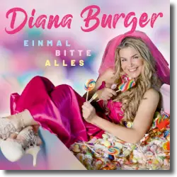 Cover: Diana Burger - Einmal bitte alles