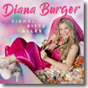 Cover: Diana Burger - Einmal bitte alles
