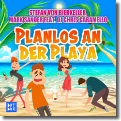 Cover: Stefan von Bierkeller, Mark Sander feat. DJ Chris Caramello - Planlos an der Playa