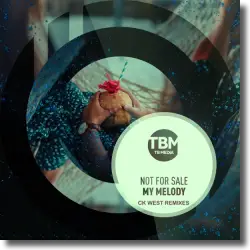 Cover: Not For Sale - My Melody (Ck West Remixes)