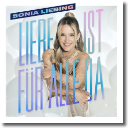 Cover: Sonia Liebing - Liebe ist für alle da