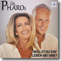 Cover: Die Pharos - Willst Du ein Leben mit mir?