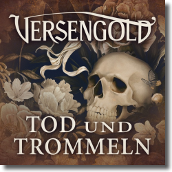 Cover: Versengold - Tod und Trommeln