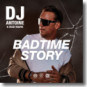 DJ Antoine & Mad Mark - Badtime Story