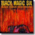 Cover:  Black Magic Six - Black Cloud Descending