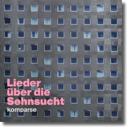 Cover: komparse - Lieder ber die Sehnsucht