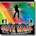 Cover:  Gute Wahl – Best of Disco-<bR>Schlager-Fox Folge 2 - Various Artists