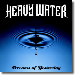 Cover: Heavy Water - Dreams of Yesterday