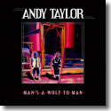 Cover:  Andy Taylor - Man's A Wolf To Man