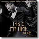 Cover: Sasha - This Is My Time. This Is My Life.