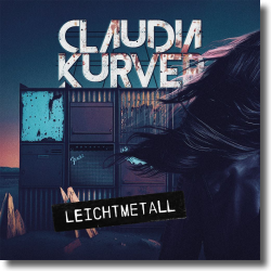 Cover: Claudia Kurver - Leichtmetall