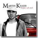 Martin Kilger - Wofr ich steh