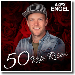 Cover: Alex Engel - 50 Rote Rosen
