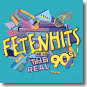 Cover:  FETENHITS - The Real 90s - Various Artists