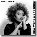 Cover: Emeli Sandé - How Were We to Know