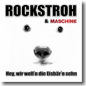 Cover: Rockstroh & Maschine - Hey, wir woll'n die Eisbär'n sehn