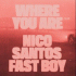 Cover: Nico Santos & FAST BOY - Where You Are