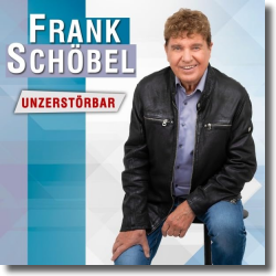 Cover: Frank Schöbel - Unzerstörbar